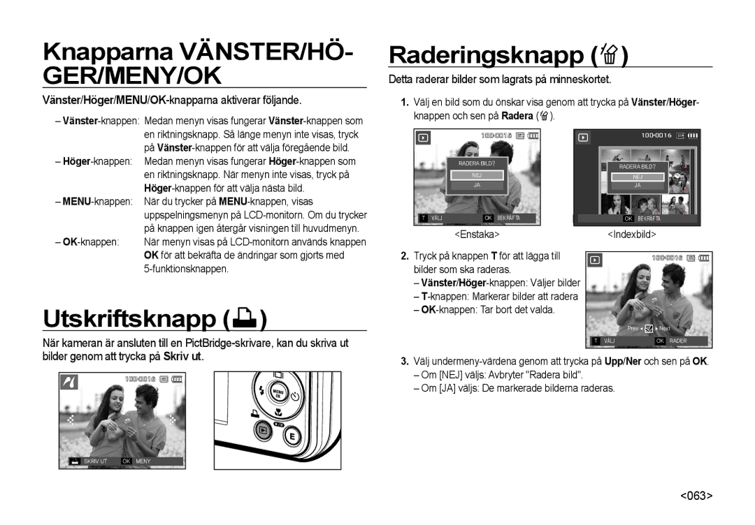 Samsung EC-I8ZZZPBA/E2, EC-I8ZZZWBA/E3, EC-I8ZZZBBA/E3, EC-I8ZZZUBA/E3 Knapparna VÄNSTER/HÖ, Raderingsknapp, Utskriftsknapp 