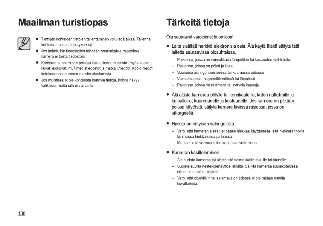 Samsung EC-I8ZZZPBA/E3, EC-I8ZZZPBA/E2 Tärkeitä tietoja, Kameran käsitteleminen, 108, Ota seuraavat varotoimet huomioon 