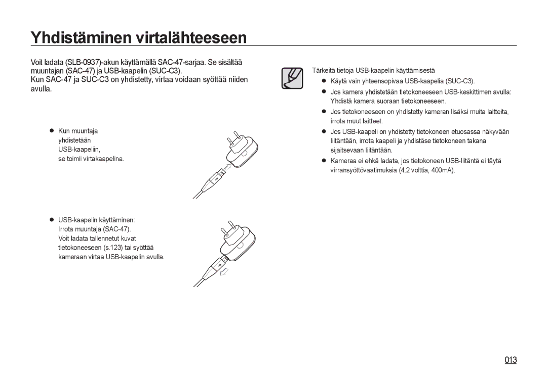 Samsung EC-I8ZZZUBA/E2, EC-I8ZZZPBA/E2, EC-I8ZZZWBA/E3, EC-I8ZZZBBA/E3, EC-I8ZZZUBA/E3 manual 013, Se toimii virtakaapelina 