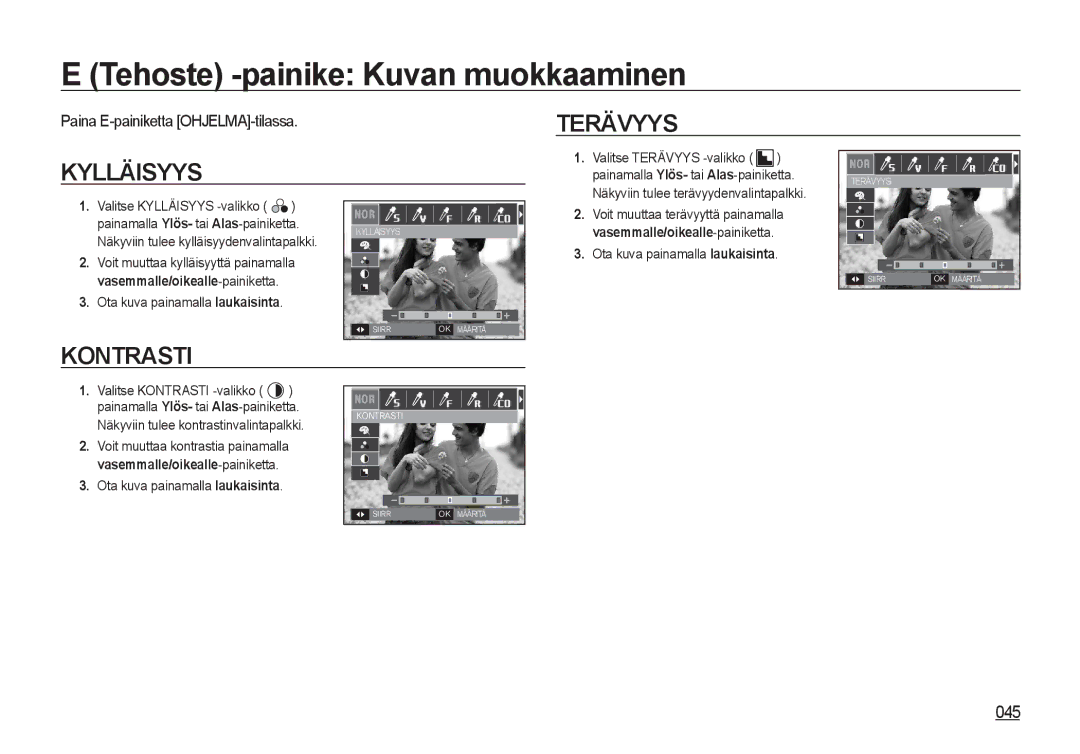 Samsung EC-I8ZZZUBA/E2, EC-I8ZZZPBA/E2, EC-I8ZZZWBA/E3, EC-I8ZZZBBA/E3 manual 045, Paina E-painiketta OHJELMA-tilassa 