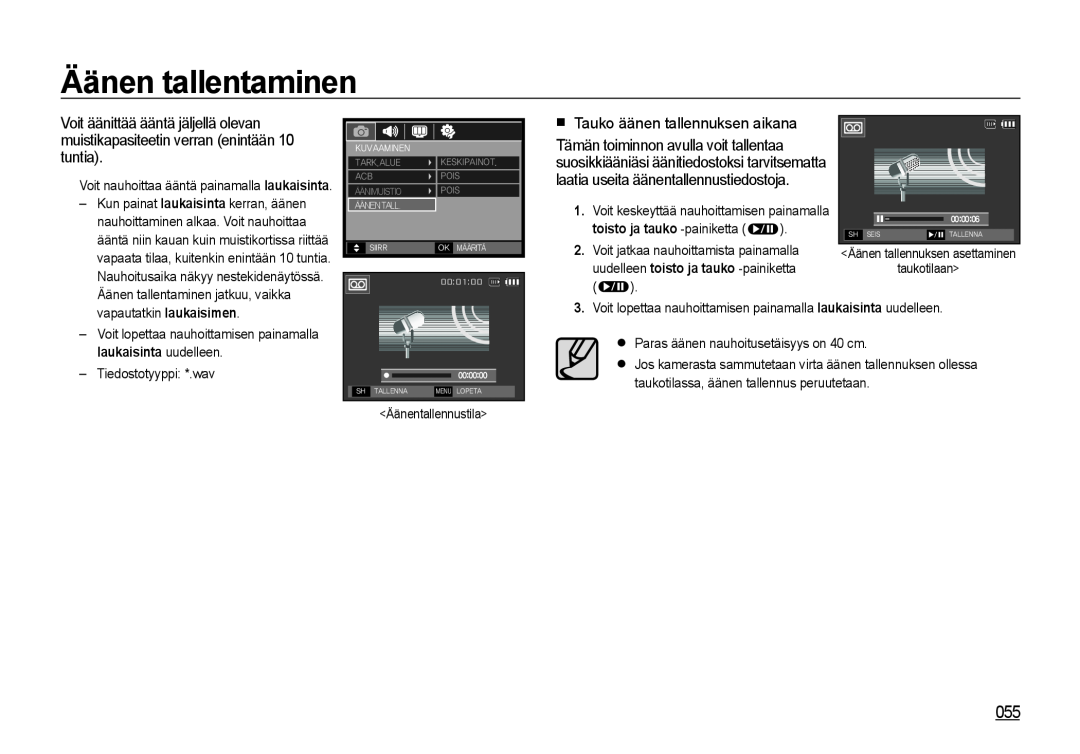 Samsung EC-I8ZZZPBA/E2, EC-I8ZZZWBA/E3 manual Äänen tallentaminen, Tauko äänen tallennuksen aikana, Äänentallennustila 
