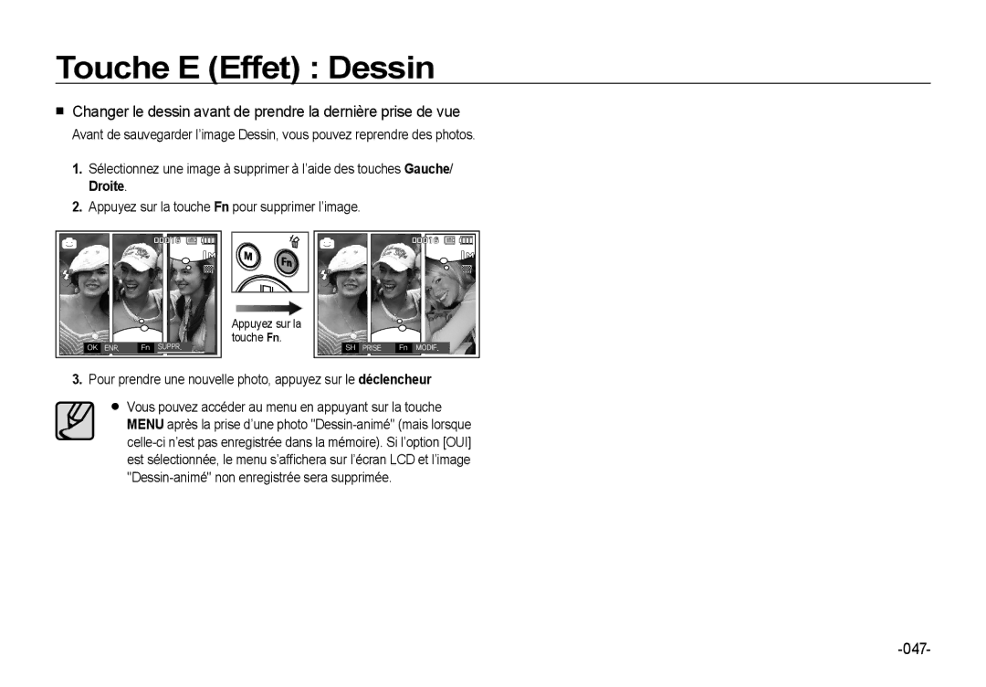 Samsung EC-I8ZZZPBA/FR, EC-I8ZZZPBA/E2, EC-I8ZZZWBA/E3 Changer le dessin avant de prendre la dernière prise de vue, 047 