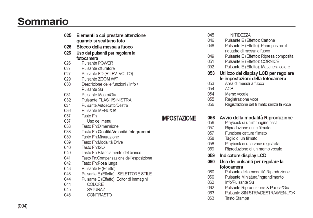 Samsung EC-I8ZZZBBA/E1, EC-I8ZZZWBA/E3, EC-I8ZZZBBA/E3, EC-I8ZZZUBA/E3, EC-I8ZZZPBA/E3 004, Avvio della modalità Riproduzione 