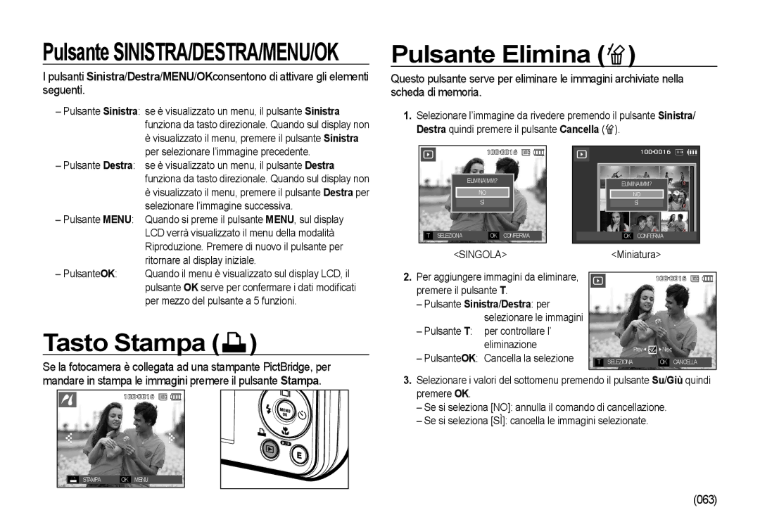 Samsung EC-I8ZZZWBA/E3, EC-I8ZZZBBA/E3, EC-I8ZZZUBA/E3, EC-I8ZZZPBA/E3 manual Pulsante Elimina, Tasto Stampa, 063, Singola 