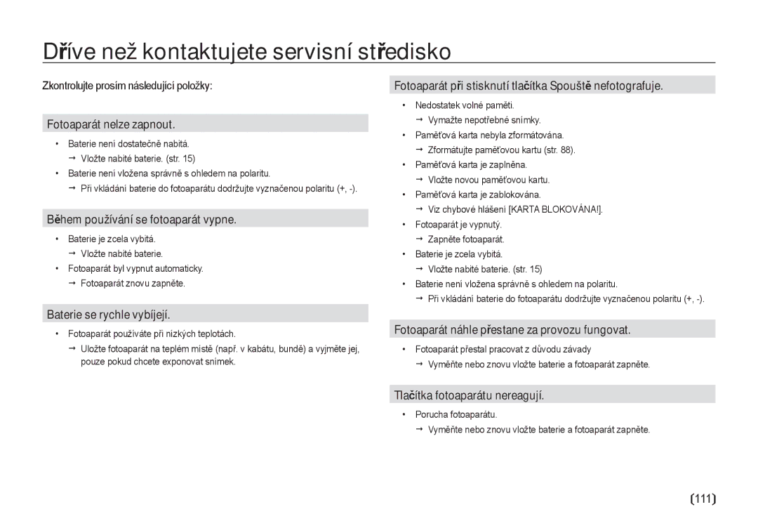 Samsung EC-I8ZZZWBA/E3, EC-I8ZZZBBA/E3 Dříve než kontaktujete servisní středisko, Zkontrolujte prosím následující položky 