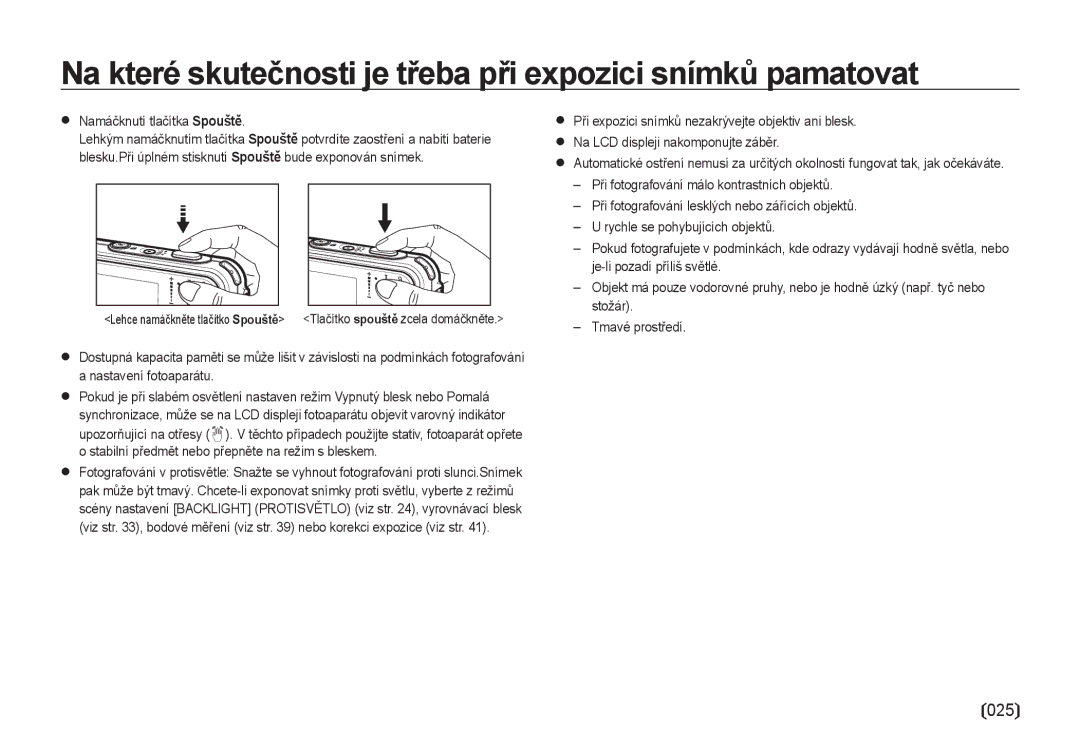 Samsung EC-I8ZZZWBA/E3 manual Na které skutečnosti je třeba při expozici snímků pamatovat, Namáčknutí tlačítka Spouště 