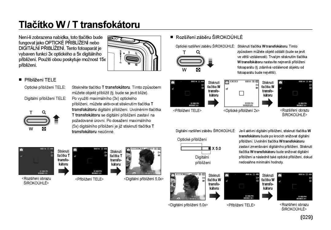 Samsung EC-I8ZZZWBA/E3, EC-I8ZZZBBA/E3 Tlačítko W / T transfokátoru, Přiblížení Tele, Po využití maximálního 3x optického 