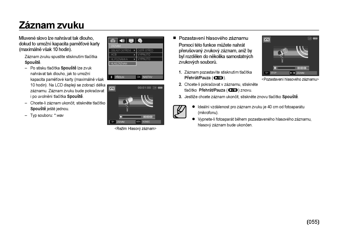 Samsung EC-I8ZZZWBA/E3, EC-I8ZZZBBA/E3 Záznam zvuku, Po uvolnění tlačítka Spouště, Spouště ještě jednou, Typ souboru *.wav 