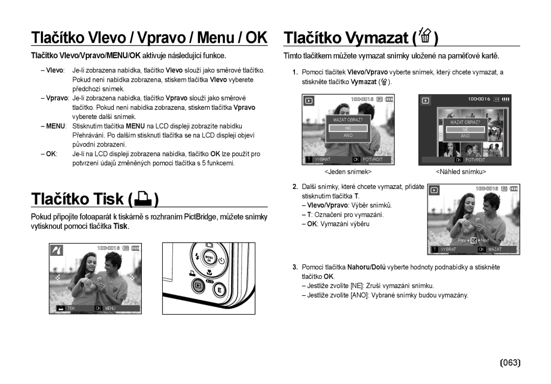 Samsung EC-I8ZZZWBA/E3 manual Tlačítko Vymazat, Tlačítko Tisk, Tlačítko Vlevo/Vpravo/MENU/OK aktivuje následující funkce 