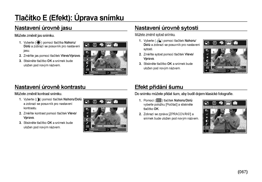 Samsung EC-I8ZZZWBA/E3 manual Nastavení úrovně jasu Nastavení úrovně sytosti, Nastavení úrovně kontrastu Efekt přidání šumu 