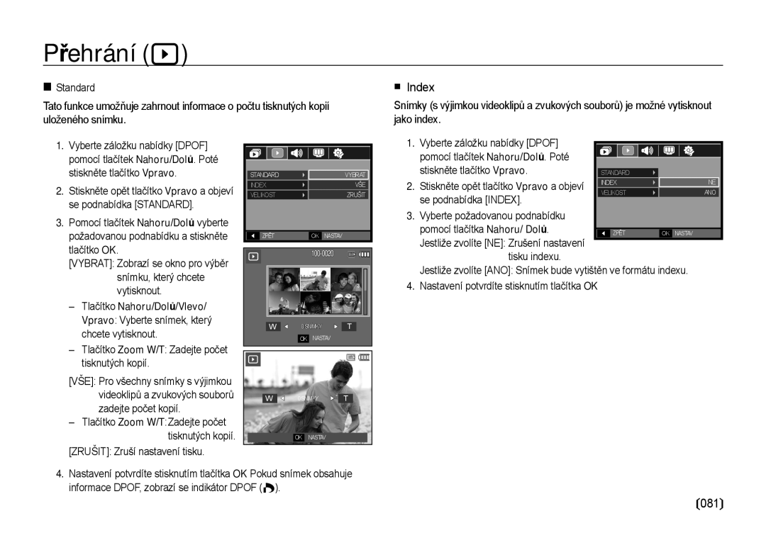 Samsung EC-I8ZZZWBA/E3 manual Standard, Tlačítko Zoom W/T Zadejte počet tisknutých kopií, Zrušit Zruší nastavení tisku 