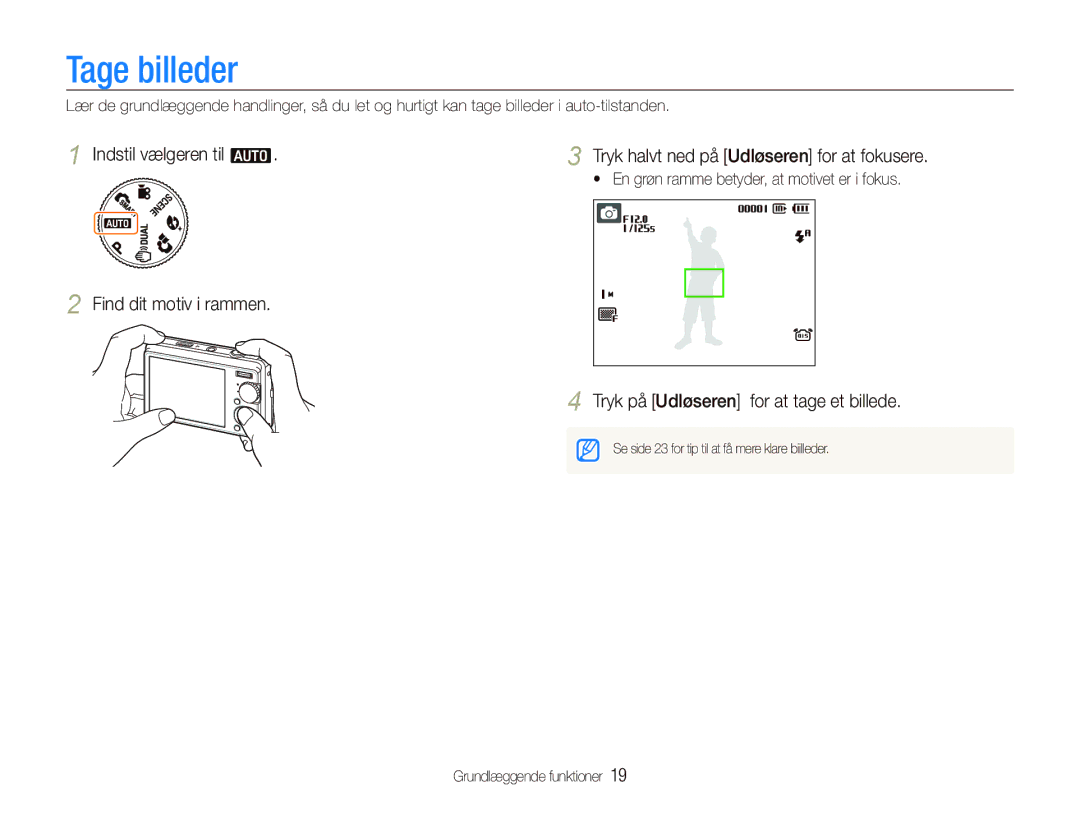 Samsung EC-IT100BBP/E2, EC-IT100RBP/E2, EC-IT100SBP/E2 manual Tage billeder,  En grøn ramme betyder, at motivet er i fokus 