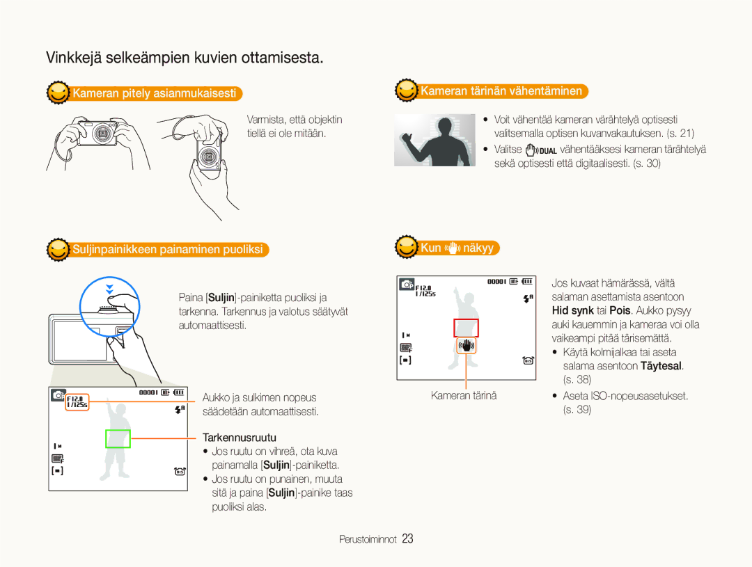 Samsung EC-IT100BBP/E2 Kameran pitely asianmukaisesti, Suljinpainikkeen painaminen puoliksi, Kameran tärinän vähentäminen 