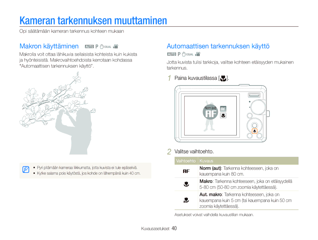 Samsung EC-IT100RBP/E2 manual Kameran tarkennuksen muuttaminen, Makron käyttäminen a p d, Automaattisen tarkennuksen käyttö 