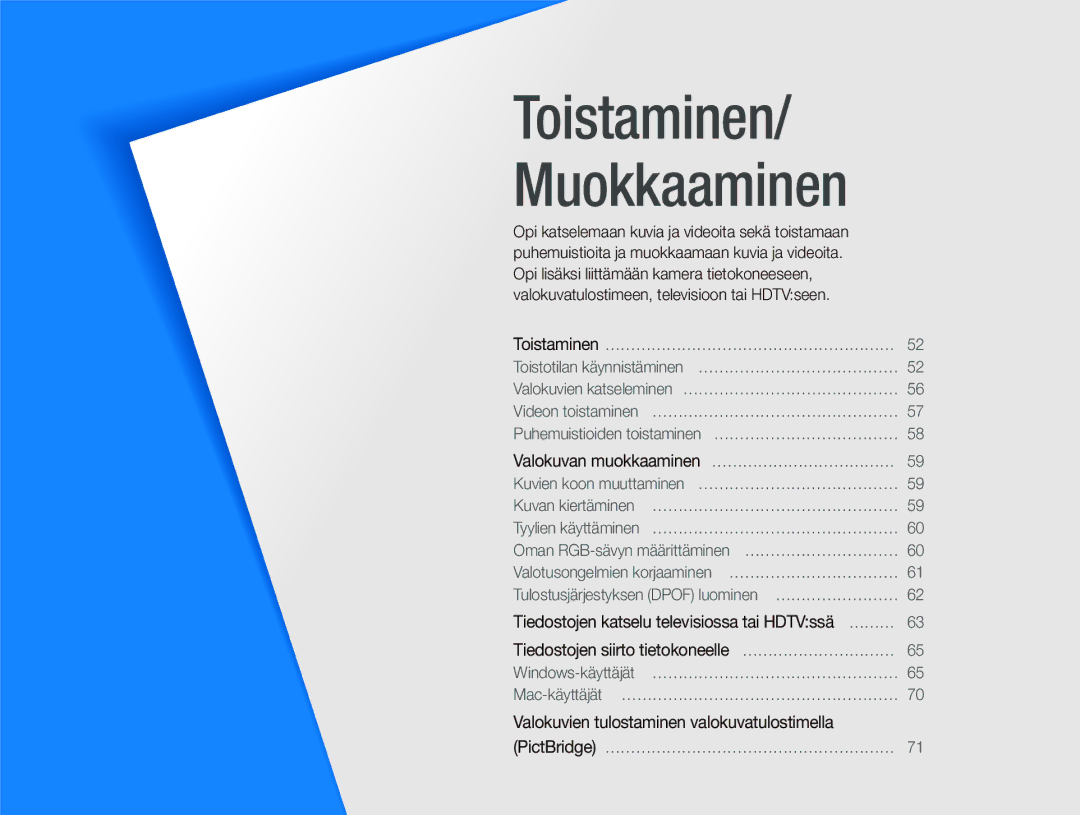 Samsung EC-IT100BBP/E2, EC-IT100RBP/E2, EC-IT100SBP/E2, EC-IT100UBP/E2 manual Toistaminen/ Muokkaaminen 