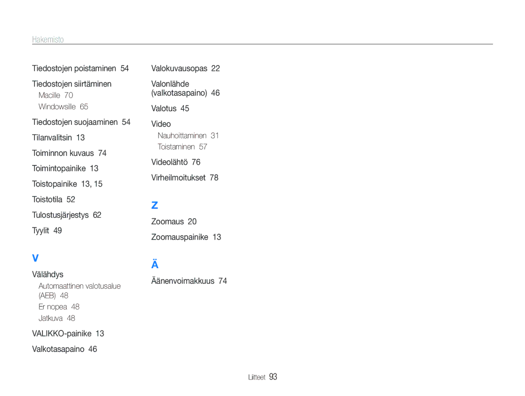 Samsung EC-IT100SBP/E2, EC-IT100BBP/E2 manual Macille Windowsille, Automaattinen valotusalue AEB Er nopea 48 Jatkuva 