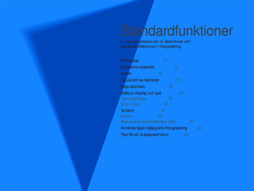 Samsung EC-IT100UBP/E2, EC-IT100BBP/E2, EC-IT100RBP/E2, EC-IT100SBP/E2 manual Standardfunktioner 