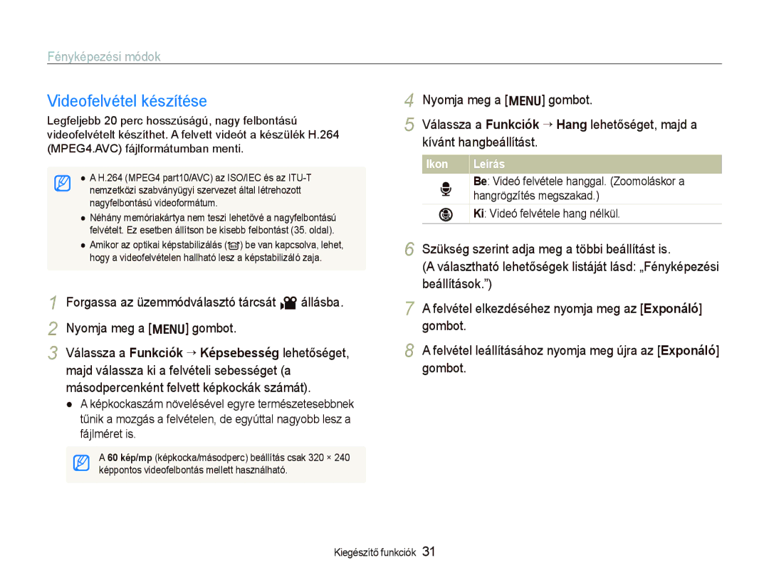 Samsung EC-IT100SBP/E3, EC-IT100BBP/IT manual Videofelvétel készítése, Fájlméret is, Ki Videó felvétele hang nélkül 