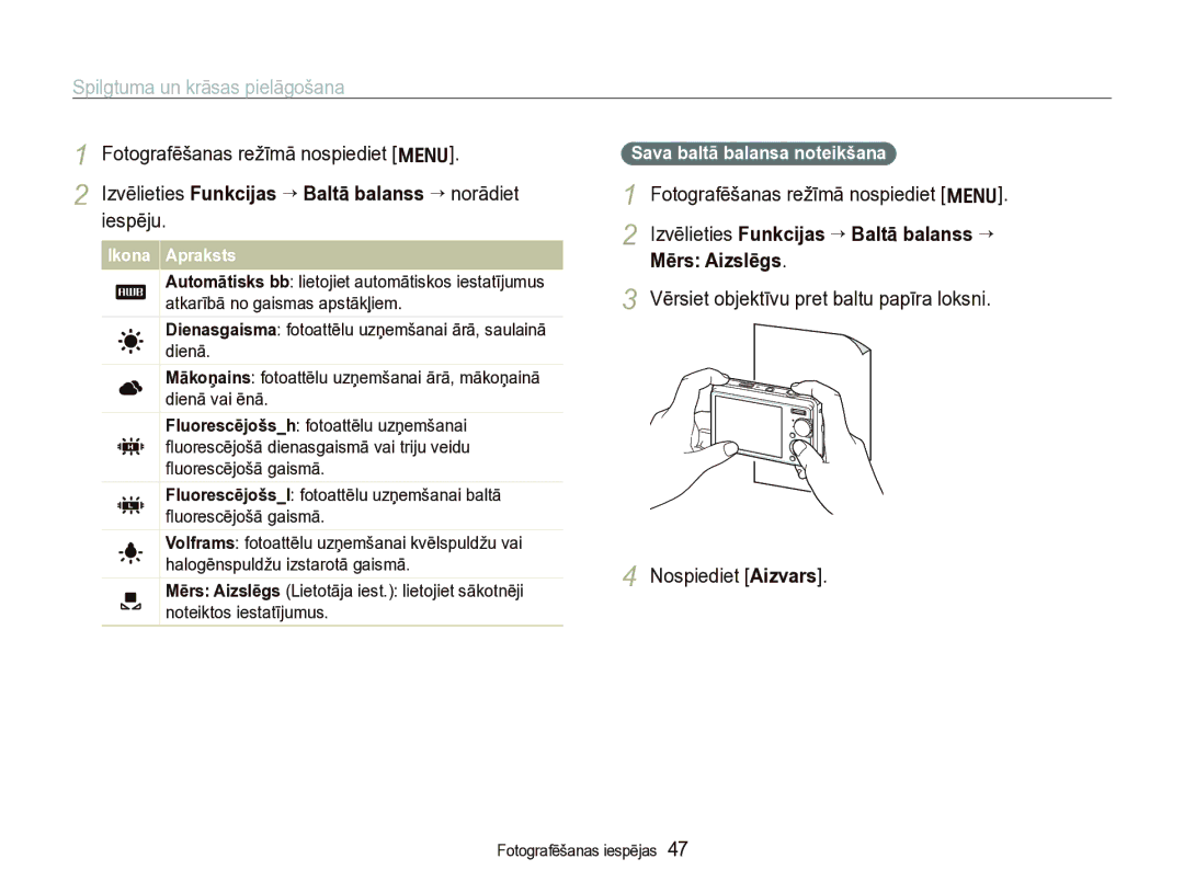 Samsung EC-IT100BBP/RU manual Izvēlieties Funkcijas ““Baltā balanss ““norādiet iespēju, Sava baltā balansa noteikšana 