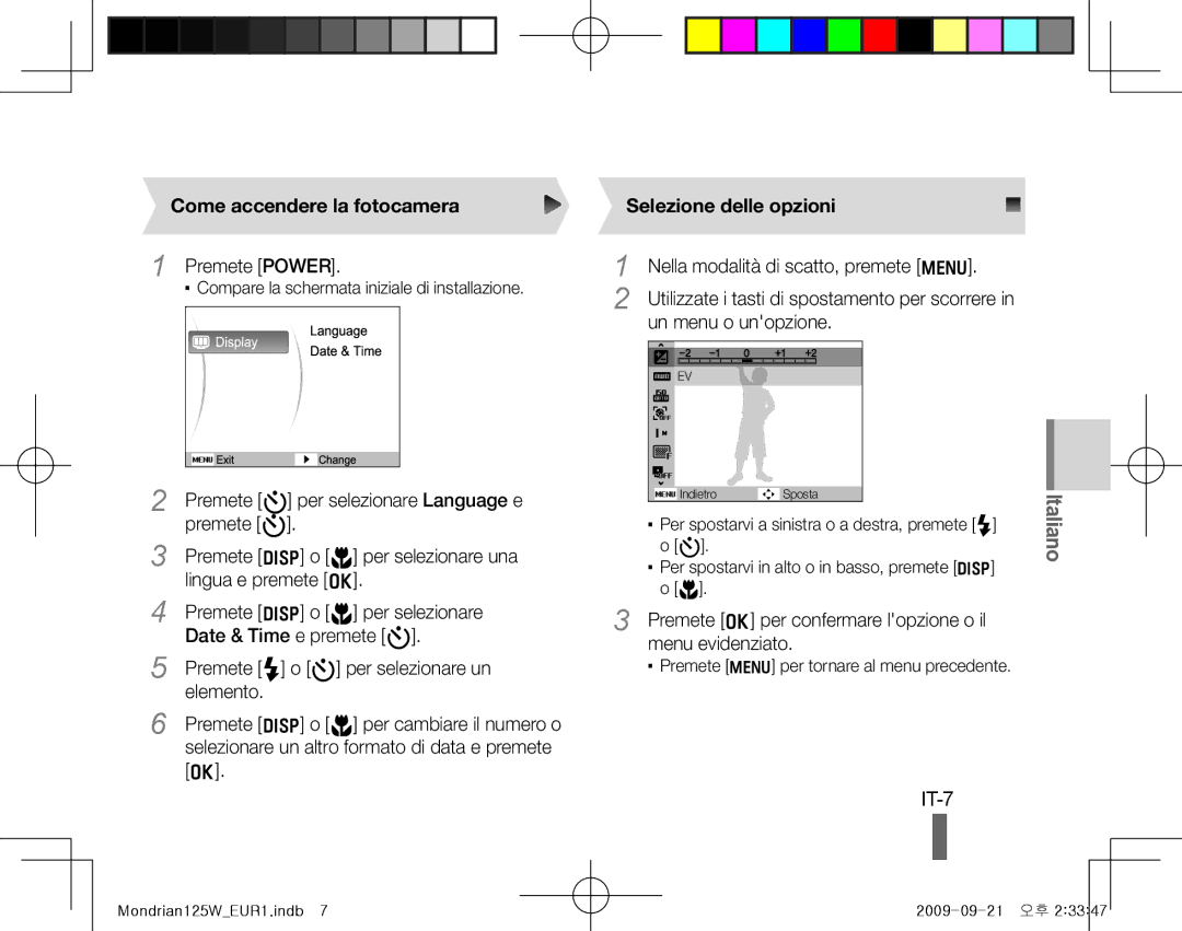 Samsung EC-IT100RBP/IT, EC-IT100UBP/FR, EC-IT100SBP/FR manual IT-7, Come accendere la fotocamera, Selezione delle opzioni 