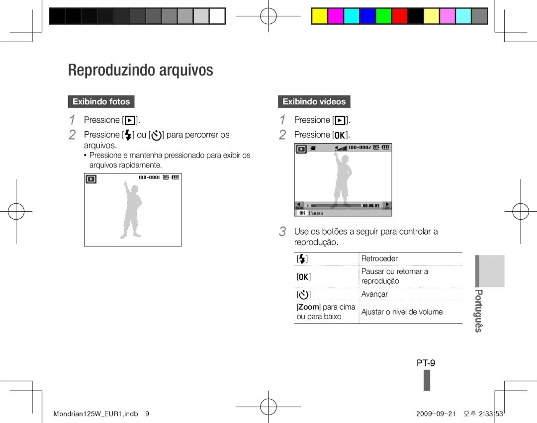 Samsung EC-IT100RBP/E1, EC-IT100UBP/FR, EC-IT100SBP/FR manual Reproduzindo arquivos, PT-9, Exibindo fotos Exibindo vídeos 