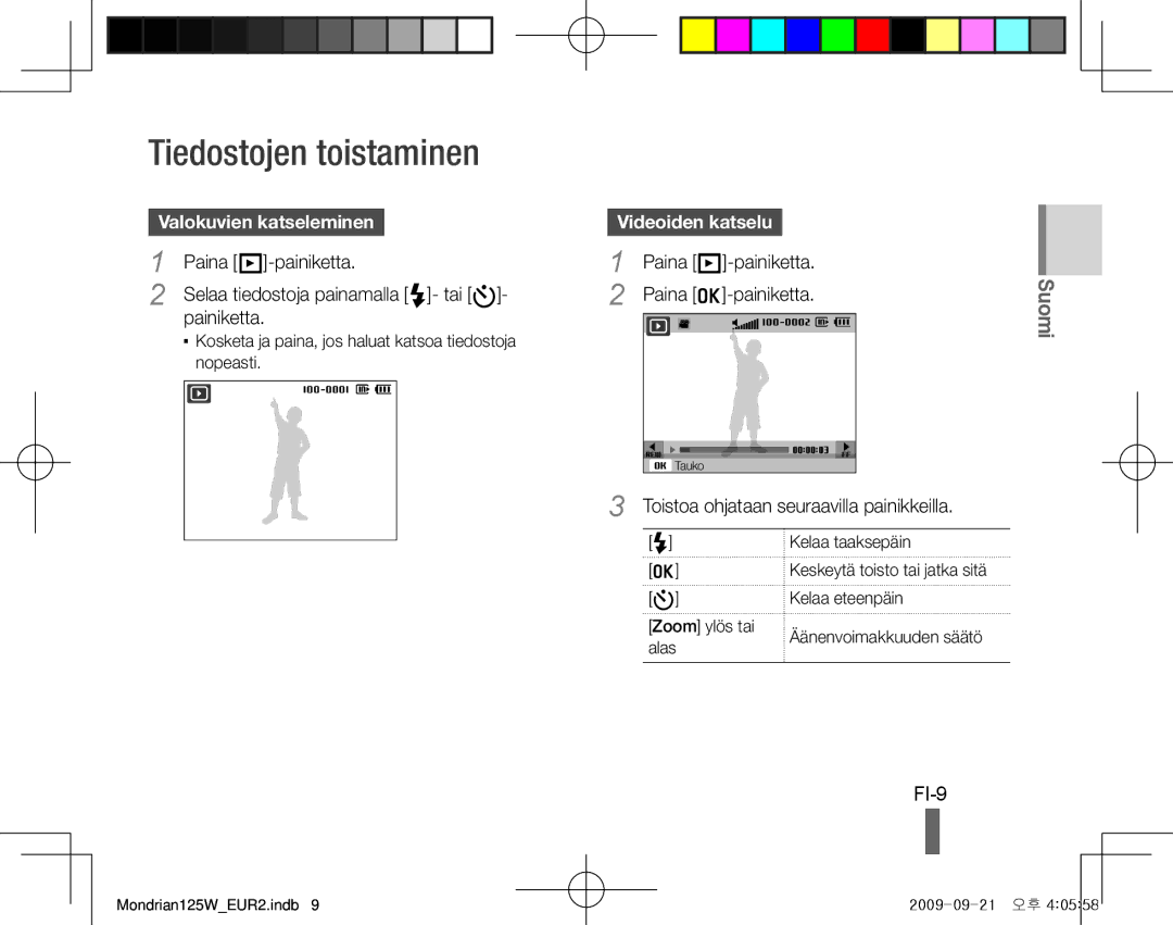 Samsung EC-IT100UBP/VN, EC-IT100UBP/FR manual Tiedostojen toistaminen, FI-9, Valokuvien katseleminen, Videoiden katselu 