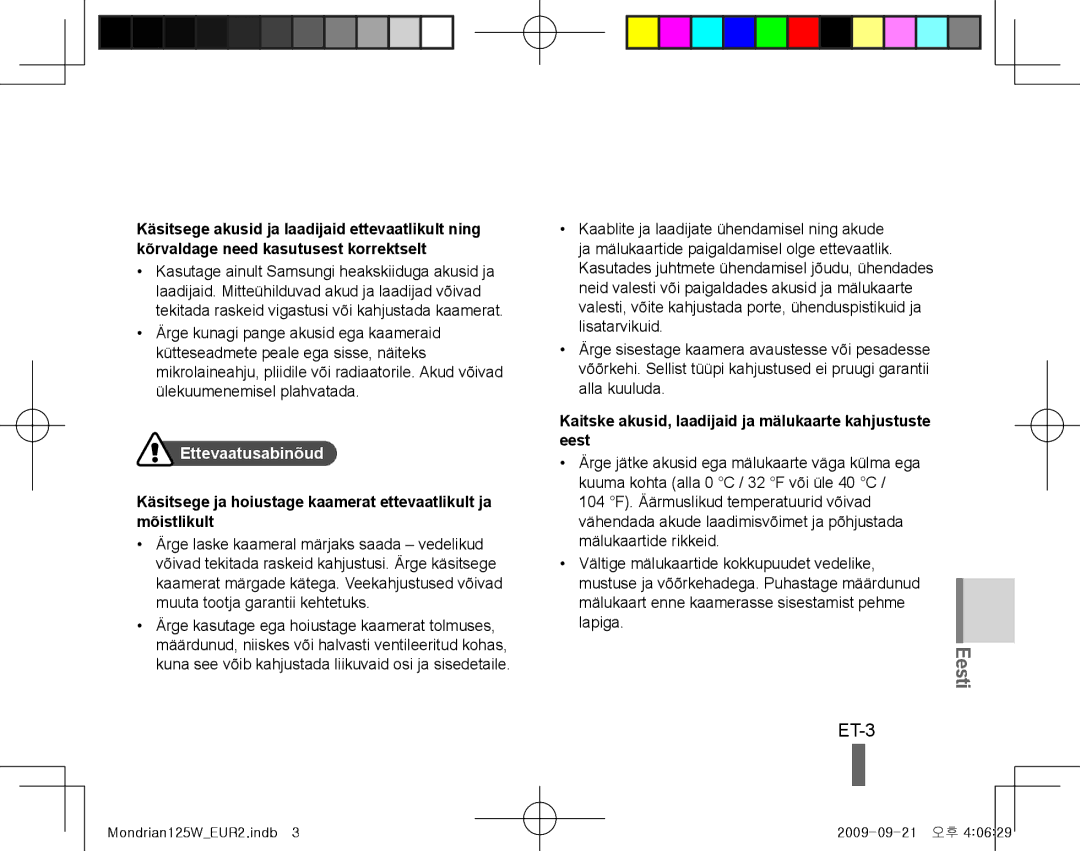 Samsung EC-IT100SBP/RU, EC-IT100UBP/FR ET-3, Ettevaatusabinõud, Kaitske akusid, laadijaid ja mälukaarte kahjustuste eest 