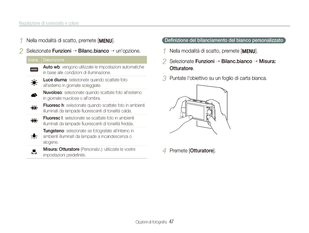 Samsung EC-IT100UBP/IT, EC-IT100SBA/IT, EC-IT100RBP/IT manual Deﬁnizione del bilanciamento del bianco personalizzato 