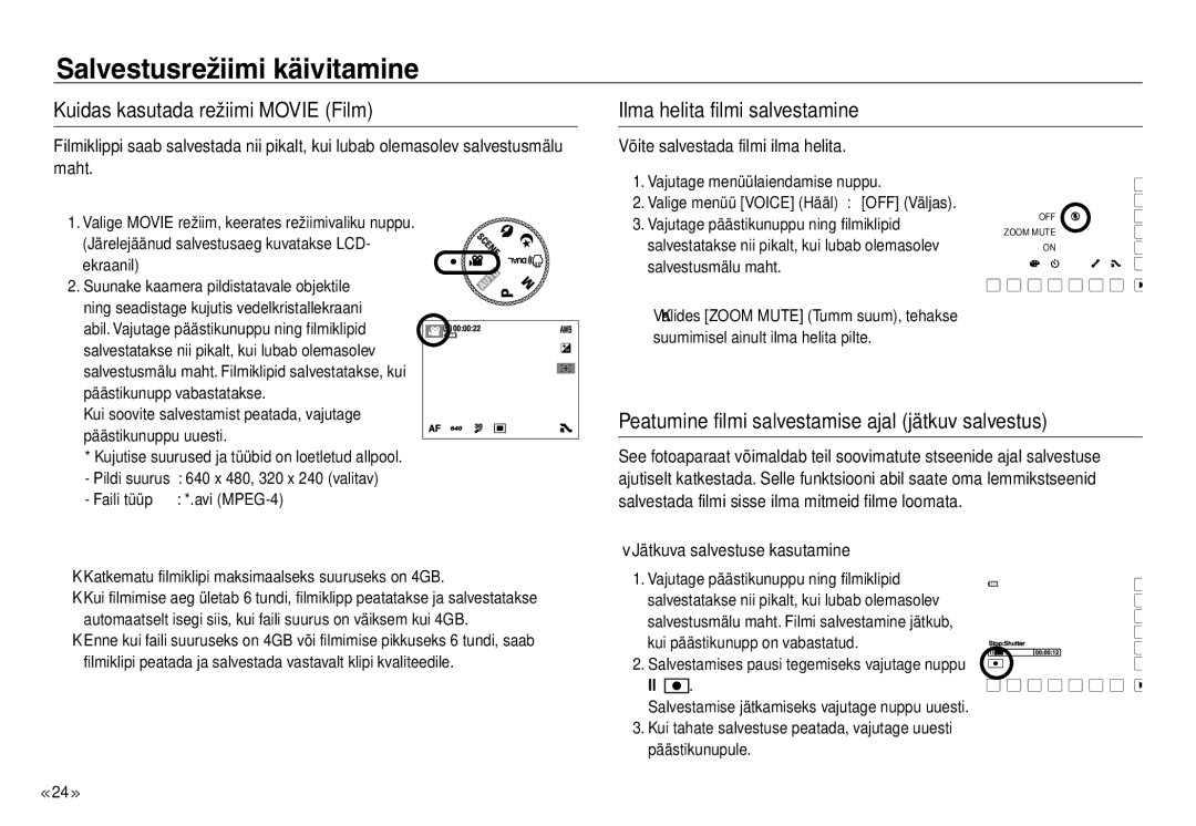 Samsung EC-J45ABDA/EU3 manual Peatumine filmi salvestamise ajal jätkuv salvestus, Võite salvestada filmi ilma helita 