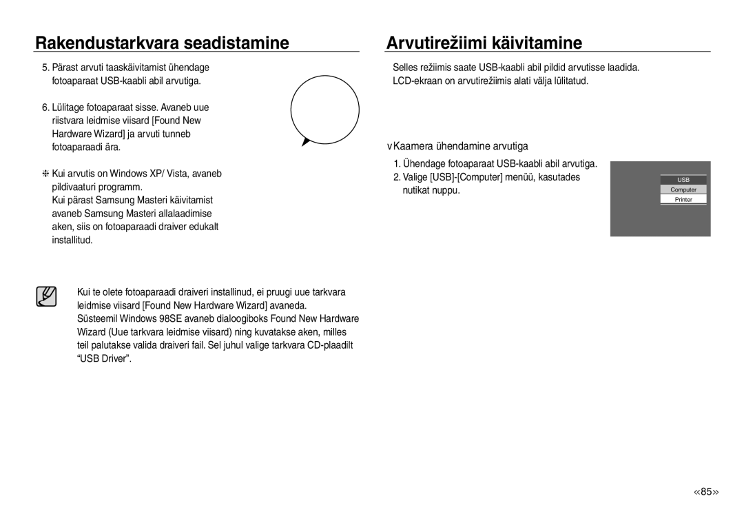 Samsung EC-J45ABDA/EU3 manual Arvutirežiimi käivitamine, Kaamera ühendamine arvutiga, Valige USB-Computer menüü, kasutades 