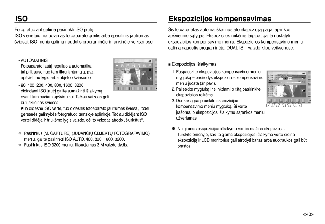 Samsung EC-J45ABDA/EU3 Ekspozicijos kompensavimas, Fotografuojant galima pasirinkti ISO jautrį, Ekspozicijos išlaikymas 