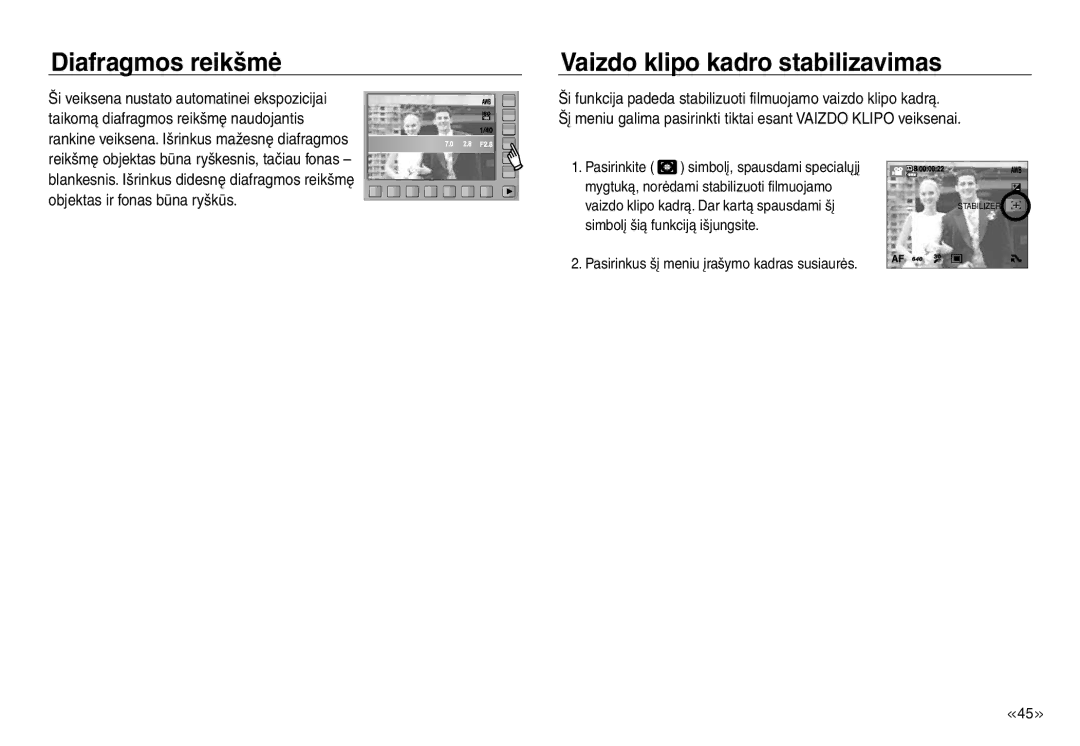 Samsung EC-J45ABDA/EU3 Diafragmos reikšmė, Vaizdo klipo kadro stabilizavimas, Pasirinkus šį meniu įrašymo kadras susiaurės 