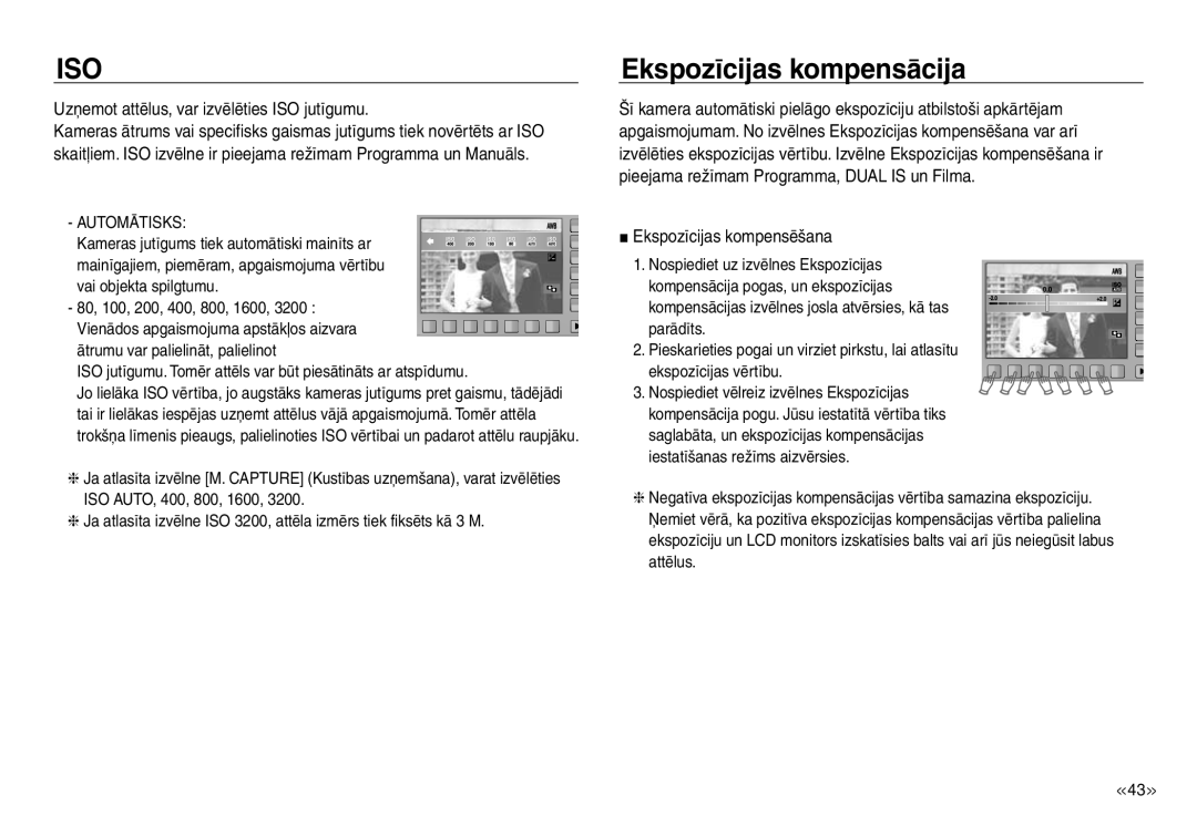 Samsung EC-J45ABDA/EU3 Ekspozīcijas kompensācija, Uzņemot attēlus, var izvēlēties ISO jutīgumu, Ekspozīcijas kompensēšana 