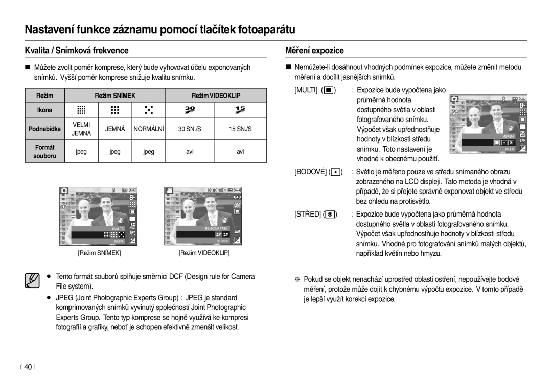 Samsung EC-L100ZSDA/E3 Kvalita / Snímková frekvence, Měření expozice, Snímku. Toto nastavení je, Vhodné k obecnému použití 