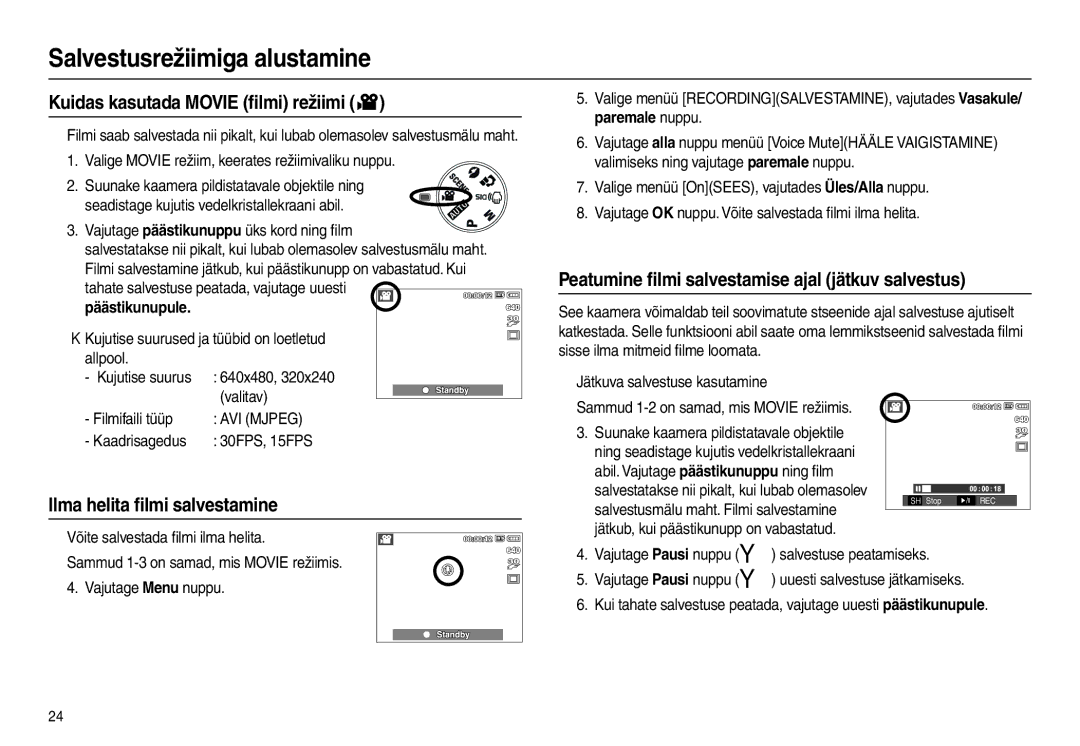 Samsung EC-L100ZBBA/RU manual Kuidas kasutada Movie ﬁlmi režiimi, Peatumine ﬁlmi salvestamise ajal jätkuv salvestus 