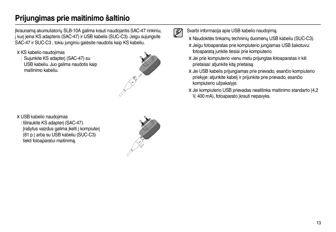 Samsung EC-L100ZSBA/RU manual KS kabelio naudojimas, USB kabelio naudojimas, Svarbi informacija apie USB kabelio naudojimą 