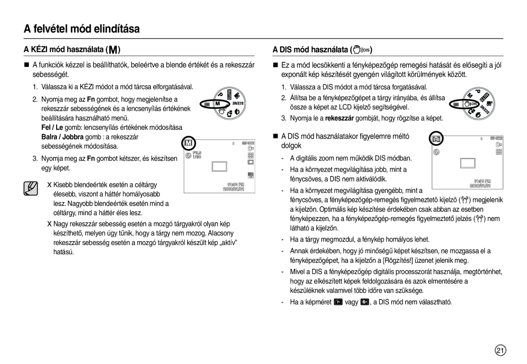 Samsung EC-L100ZBBA/IT, EC-L100ZUDA/E3 manual Kézi mód használata, „ a DIS mód használatakor ﬁgyelemre méltó dolgok 