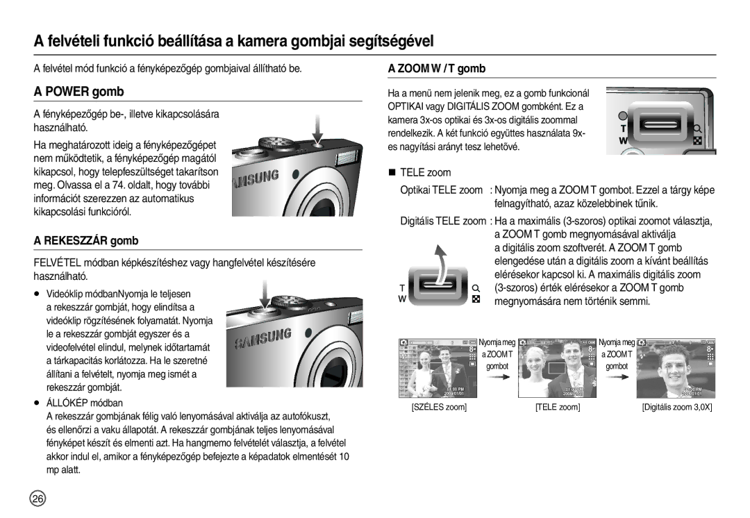 Samsung EC-L100ZRHA/E3 manual Felvételi funkció beállítása a kamera gombjai segítségével, Rekeszzár gomb, Zoom W / T gomb 