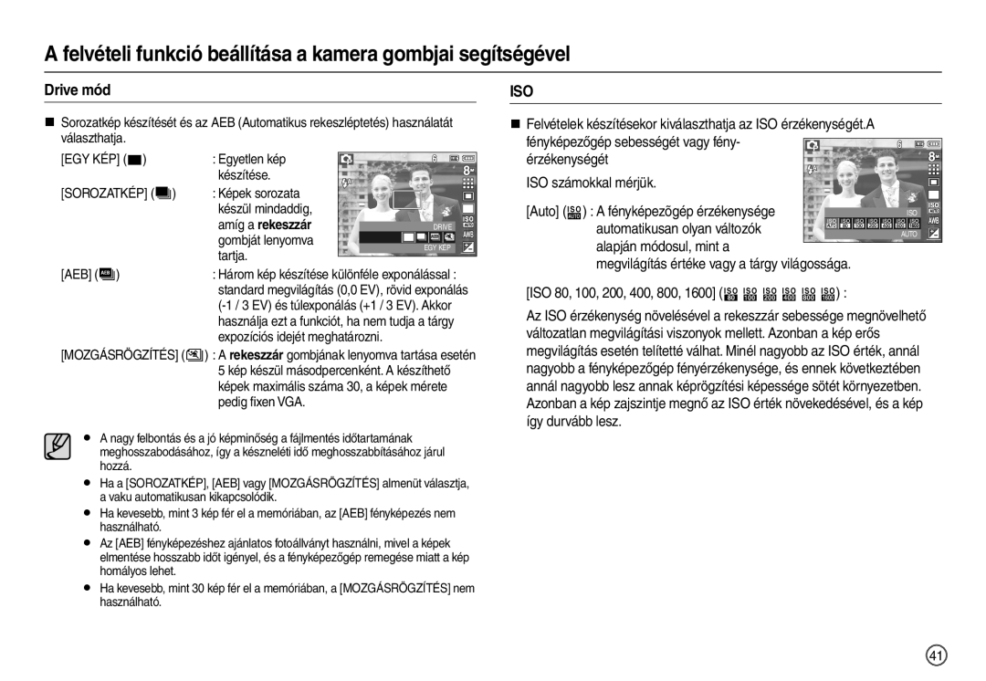 Samsung EC-L100ZSFB/IT, EC-L100ZUDA/E3 Drive mód, Automatikusan olyan változók, Alapján módosul, mint a, Amíg a rekeszzár 