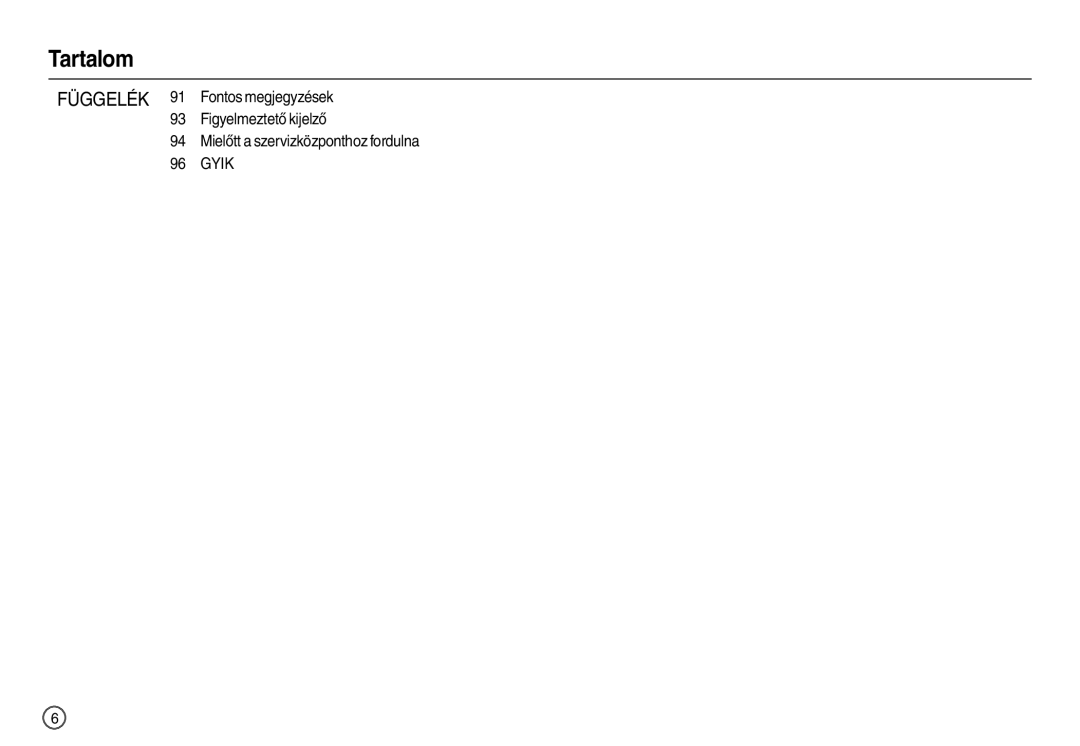 Samsung EC-L100ZPDA/E3, EC-L100ZUDA/E3, EC-L100ZBDA/E3, EC-L100ZBBA/FR, EC-L100ZUBA/FR, EC-L100ZSDA/E3, EC-L100ZSBA/FR Gyik 