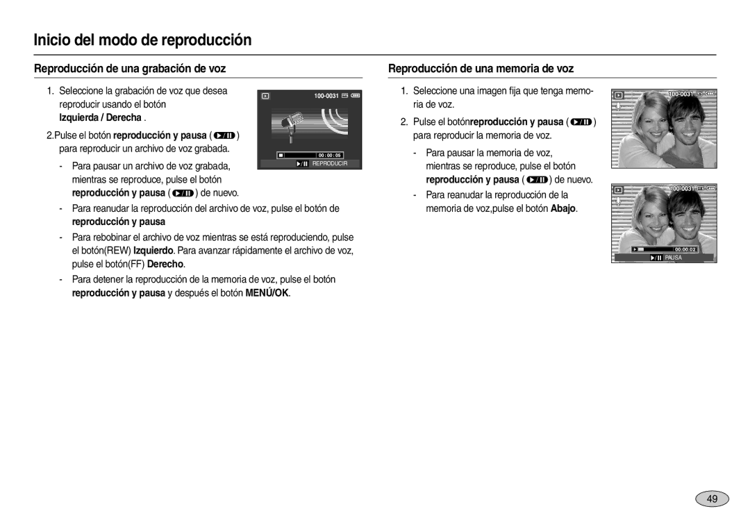 Samsung EC-L100ZUFE/ZA manual Izquierda / Derecha, Pulse el botónreproducción y pausa , Reproducción y pausa  de nuevo 