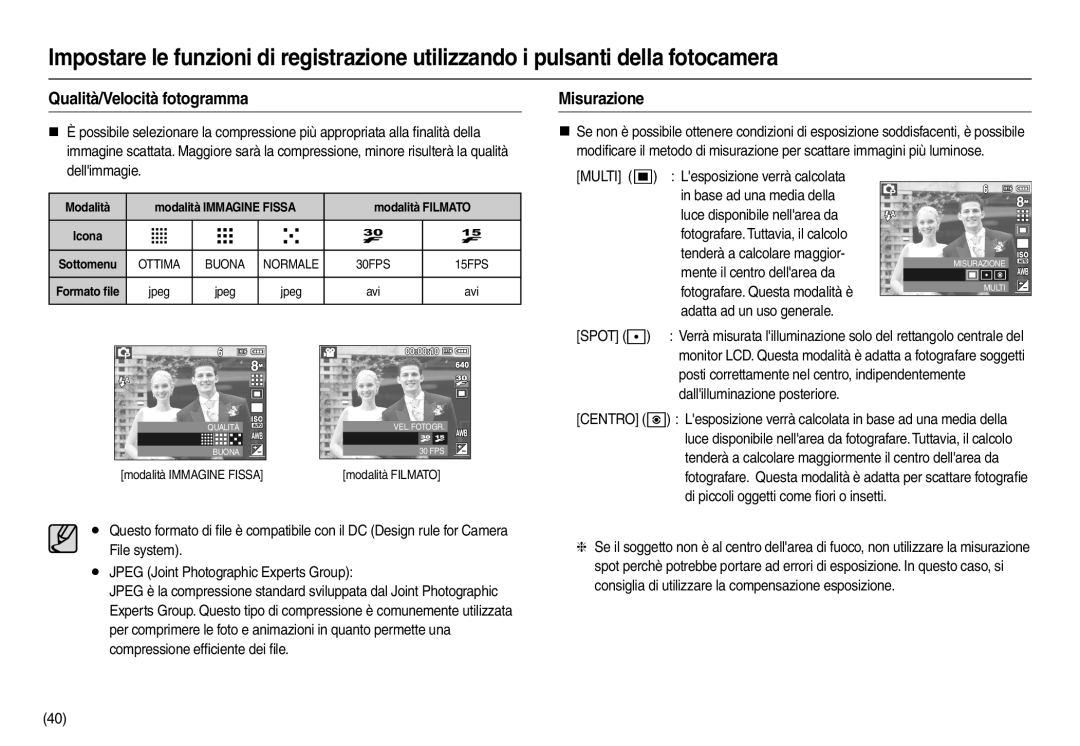 Samsung EC-L100ZSDA/E3, EC-L100ZUDA/E3, EC-L100ZBDA/E3, EC-L100ZUBA/E2 Qualità/Velocità fotogramma, Misurazione, Formato ﬁle 