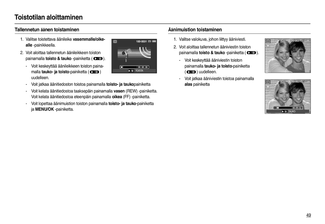 Samsung EC-L100ZRFA/E2 manual Tallennetun äänen toistaminen Äänimuistion toistaminen, Voit keskeyttää ääniviestin toiston 