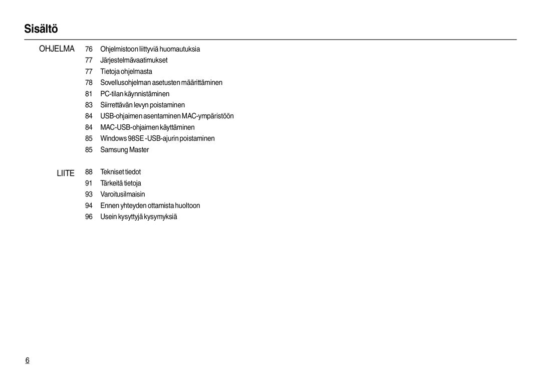 Samsung EC-L100ZPDA/E3, EC-L100ZUDA/E3, EC-L100ZBDA/E3, EC-L100ZUBA/E2, EC-L100ZSBA/E2, EC-L100ZSDA/E3, EC-L100ZRDA/E3 Sisältö 