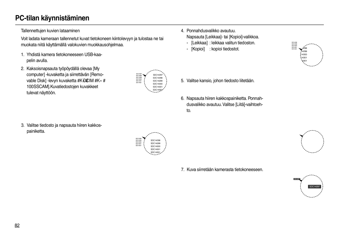 Samsung EC-L100ZRDA/E3, EC-L100ZUDA/E3, EC-L100ZBDA/E3, EC-L100ZUBA/E2, EC-L100ZSBA/E2 „ Tallennettujen kuvien lataaminen 