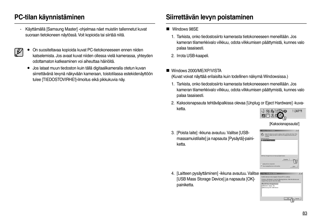 Samsung EC-L100ZRBA/E2, EC-L100ZUDA/E3, EC-L100ZBDA/E3, EC-L100ZUBA/E2, EC-L100ZSBA/E2 manual Siirrettävän levyn poistaminen 