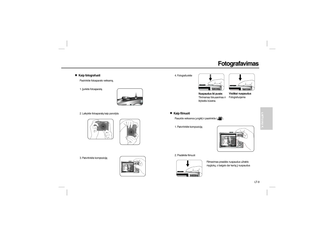 Samsung EC-L100ZUFA/E1 Fotografavimas, Kaip fotografuoti, Kaip filmuoti, LT-9, Nuspaudus iki pusės Visiškai nuspaudus 