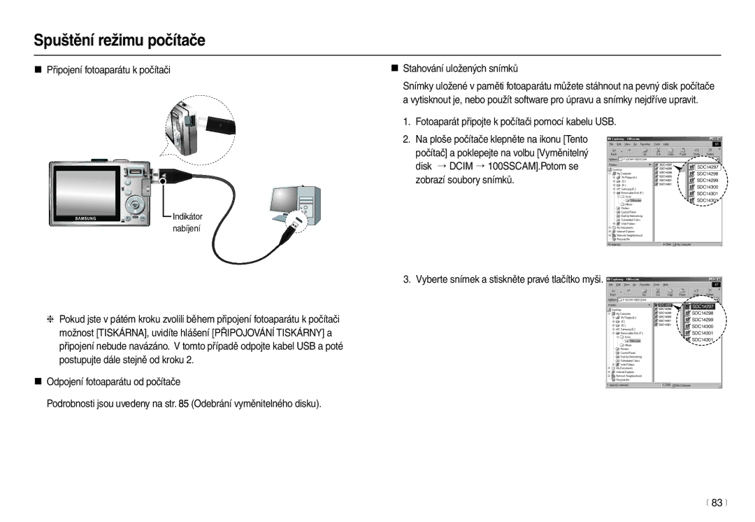 Samsung EC-L110ZBDA/E3, EC-L110ZRDA/E3, EC-L110ZSDA/E3 „ Připojení fotoaparátu k počítači, „ Stahování uložených snímků 