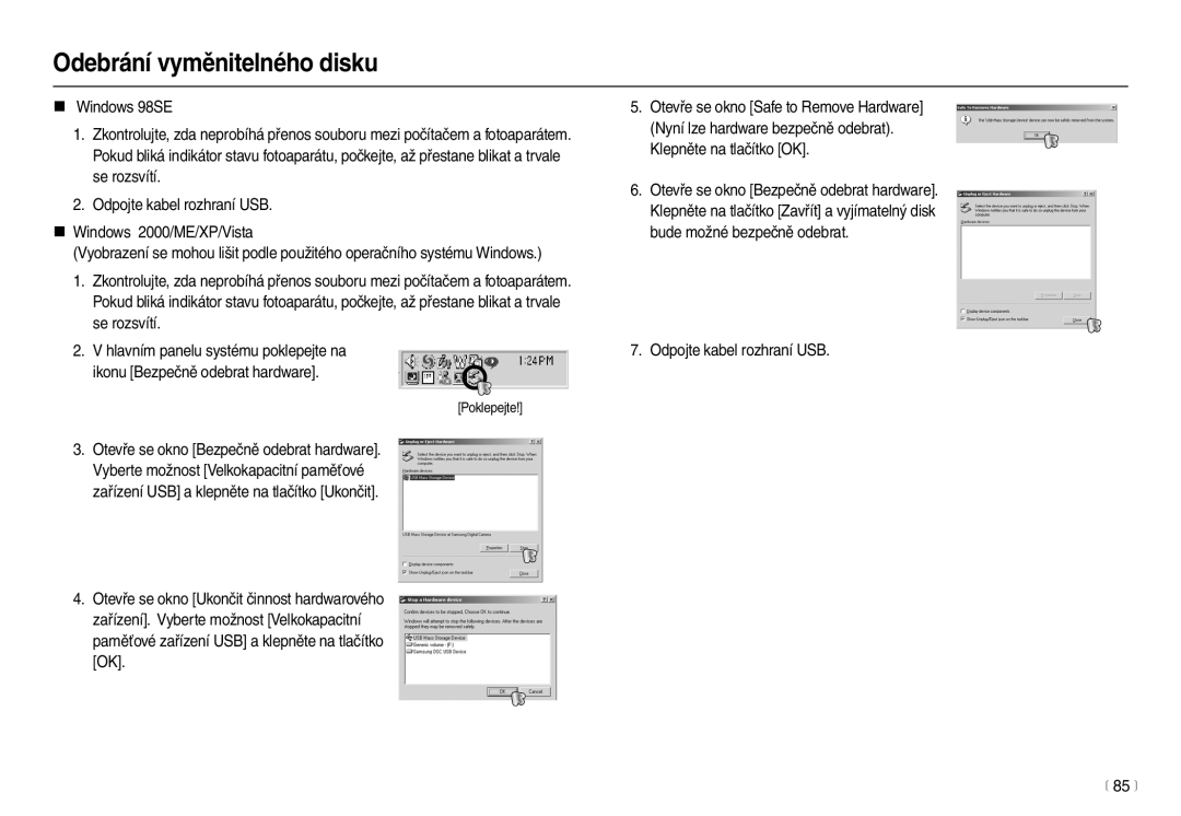 Samsung EC-L110ZSDA/E3, EC-L110ZBDA/E3, EC-L110ZRDA/E3 manual Odebrání vyměnitelného disku, Odpojte kabel rozhraní USB 85 m 