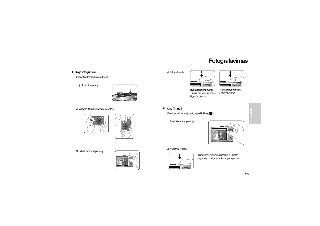 Samsung EC-L110ZPBA/TR Fotografavimas, Kaip fotografuoti, Kaip filmuoti, LT-9, Nuspaudus iki pusės Visiškai nuspaudus 